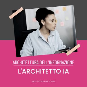 Cosa fa l’architetto dell’informazione