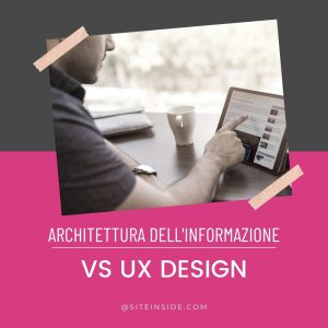 Architettura dell’Informazione e UX Design a confronto